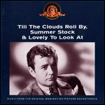 Till The Clouds Roll By, Summer Stock, Lovely To Look At