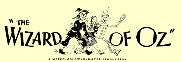 The Wizard of Oz - an MGM Production